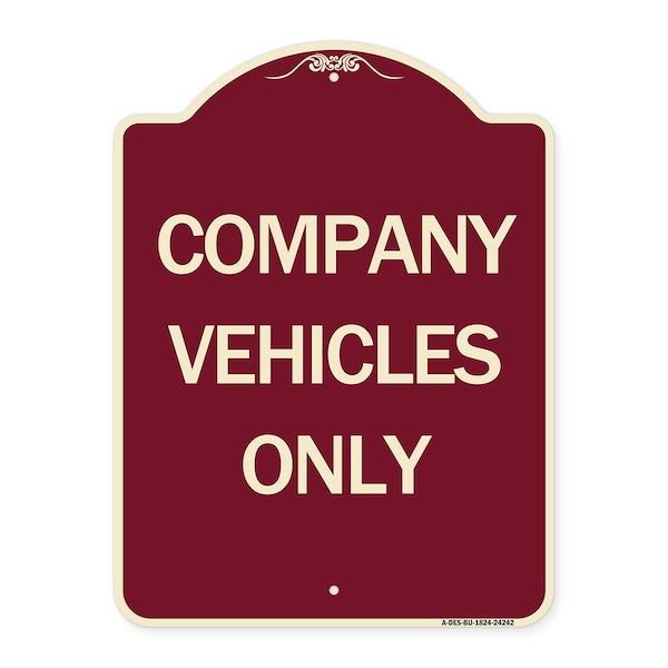 Designer Series Company Vehicles Only, Burgundy Heavy-Gauge Aluminum Sign, 24" x 18", BU-1824-24242